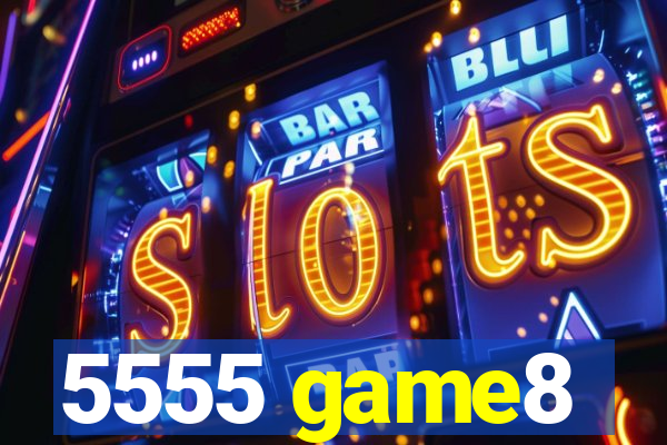 5555 game8